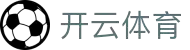开云 - Kaiyun中国官网首页